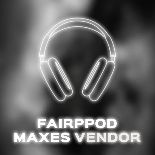 FairPod Max Vendor